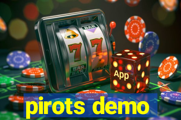 pirots demo